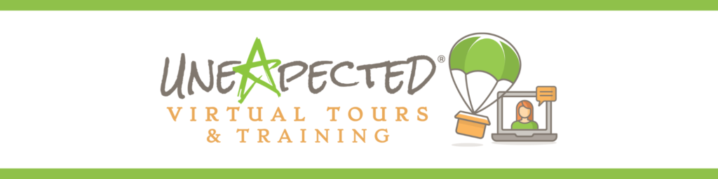Unexpected Virtual Training & Tours